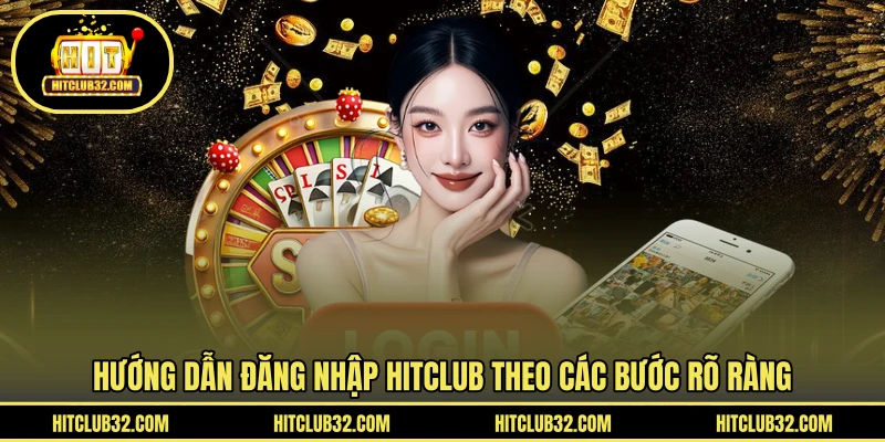 Hướng dẫn đăng nhập HITCLUB theo các bước rõ ràng
